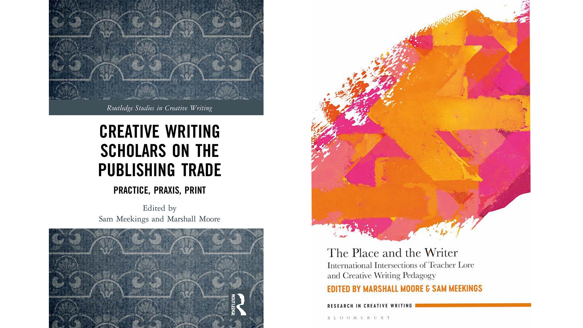 A book on creative writing teaching practices and one on publishing in the digital age by Professor Sam Meekings have just been published
