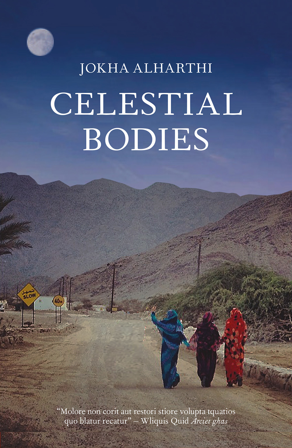 "Celestial Bodies," a novel written by Jokha Alharthi and translated by Marilyn Booth. 